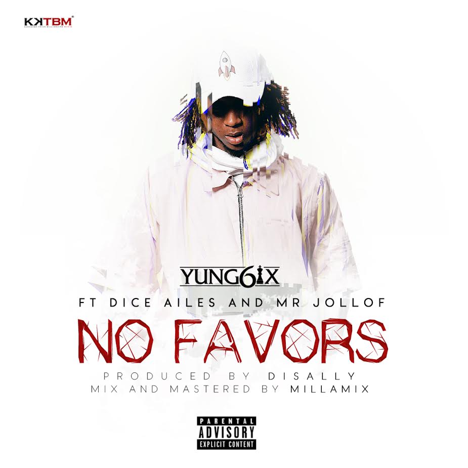 Yun6ix Ft. Dice Ailes X Mr. Jollof – No Favors