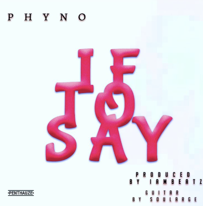 Phyno – If To Say