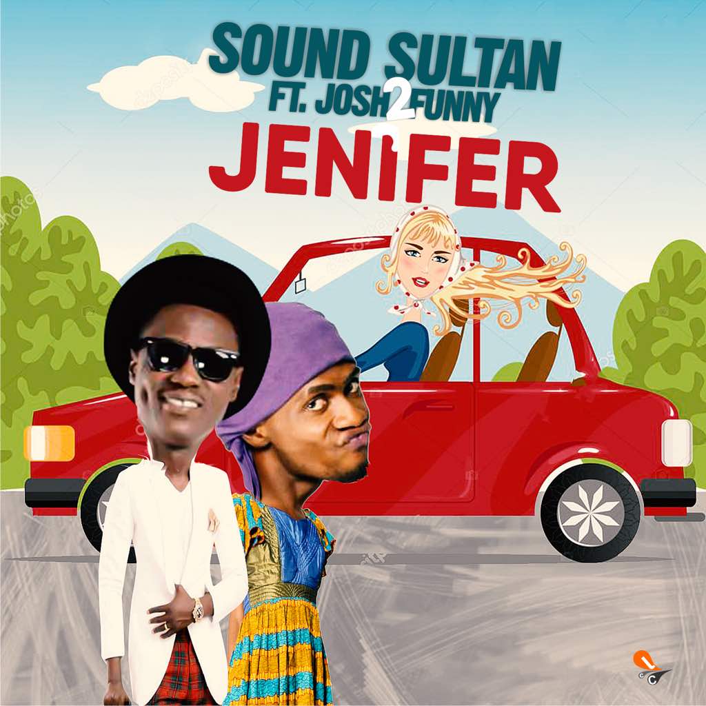 Sound Sultan drops Hilarious New Single “Jennifer” featuring Comedian Josh2Funny
