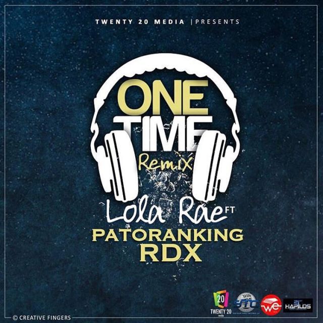 New Music: Lola Rae Ft. Patoranking & RDX – One Time (REMIX)