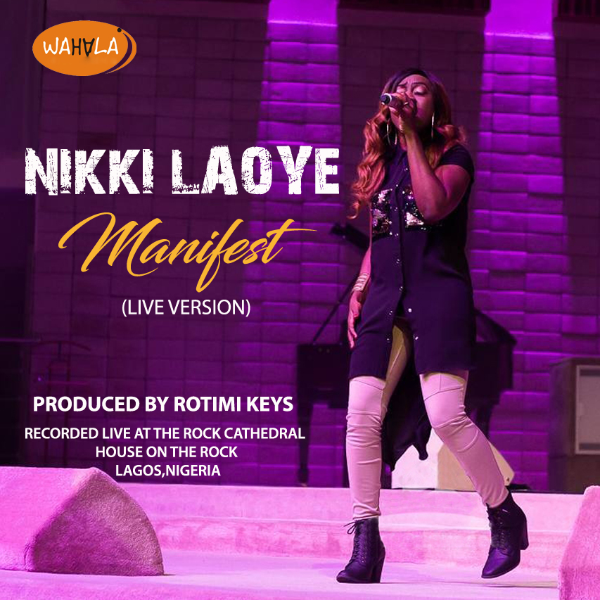 VIDEO: Nikki Laoye - Manifest (Live Version)