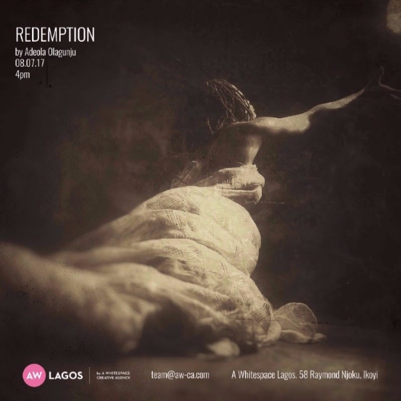 Exhibition |"Redemption" by Adeola Olagunju | July 13th - 23rd, 2017