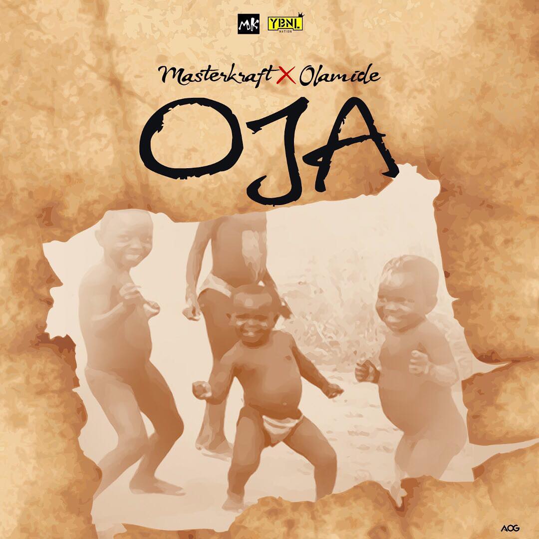 Masterkraft ft. Olamide – OJA [New Music]