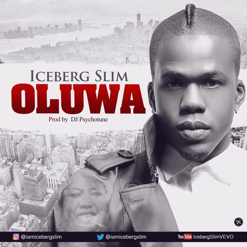 New Music: Iceberg Slim – Oluwa