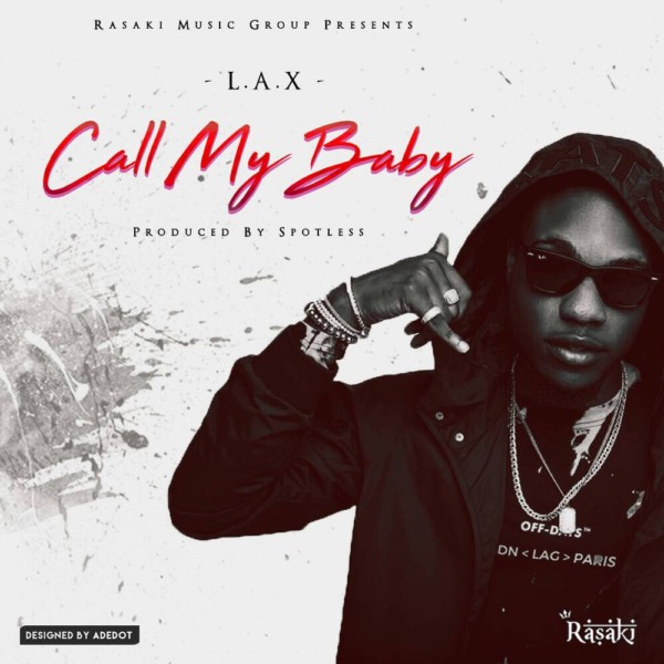 L.A.X – Call My Baby [New Music]