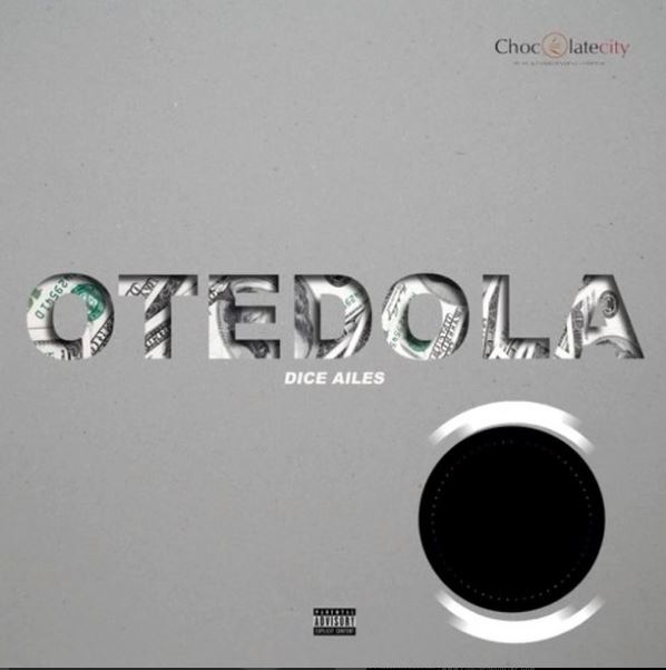 Chocolate City, Dice Ailes, New Single, Otedola