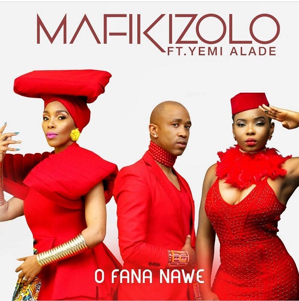 Music Premiere: Mafikizolo – O Fana Nawe ft. Yemi Alade