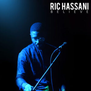 Ric Hassani – Believe 