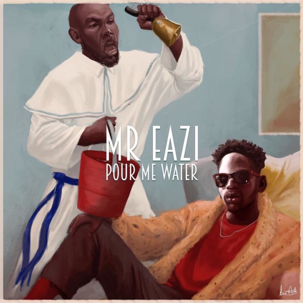 New Music: Mr Eazi – Pour Me Water