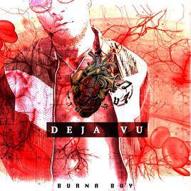 Burna Boy – Deja Vu + Gba [New Song]