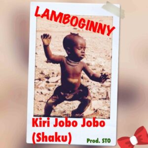 Lamboginny – Kiri Jobo Jobo (Shaku)