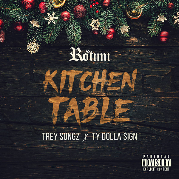 Rotimi features Ty Dolla $ign & Trey Songz on ‘Kitchen Table (Remix)’
