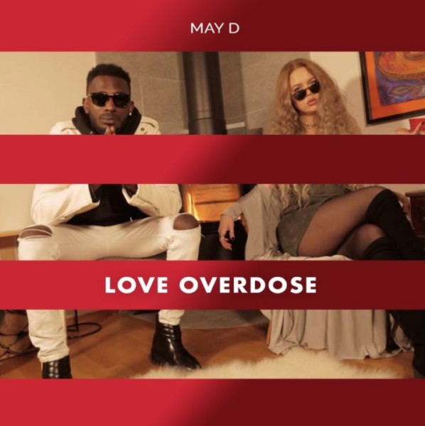 Mr. May D returns with New Single “Love Overdose” [VIDEO]