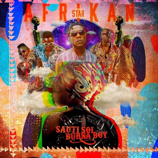 New Music: Sauti Sol - “Afrikan Star” featuring Burna Boy