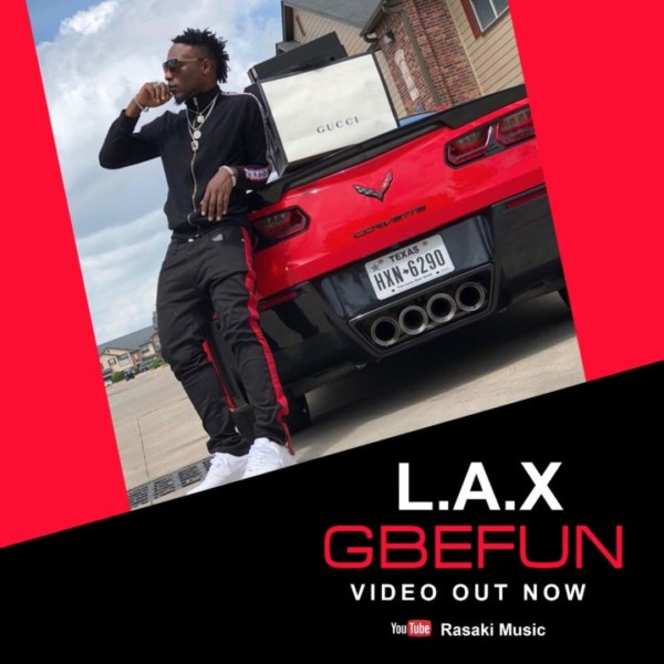 L.A.X Drops Dope Video for "Gbefun"