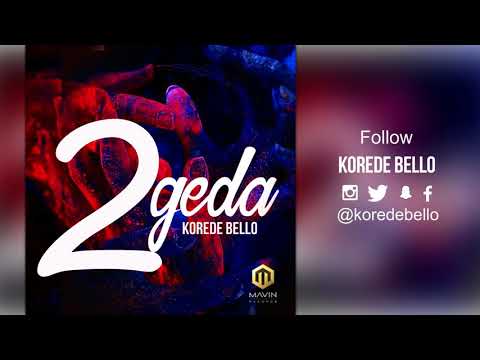 Mavin Record Act, Korede Bello Drops a New Song Titled “2geda”