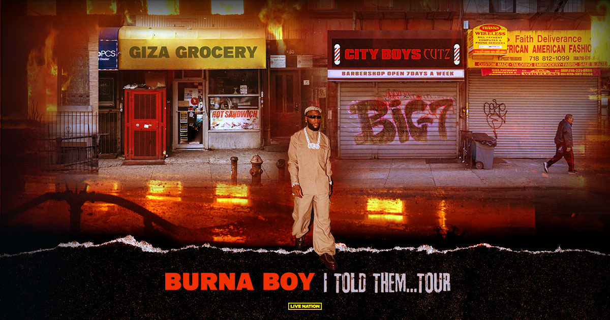 Burna Boy Announces "I Told Them" Tour Dates In North America | Fab.ng