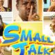 Biodun Stephen's "Small Talk" Opens With ₦8.6 Million | Fab.ng