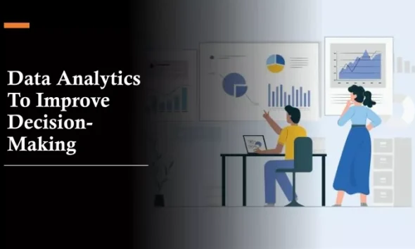 Data Analytics To Improve Business Decision-Making | fab.ng