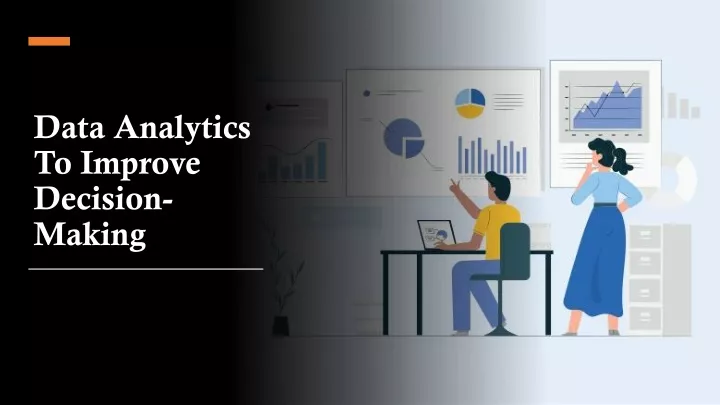 Data Analytics To Improve Business Decision-Making | fab.ng